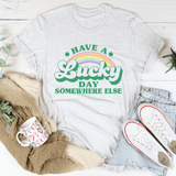 Have A Lucky Day Somewhere Else Tee Ash / S Peachy Sunday T-Shirt