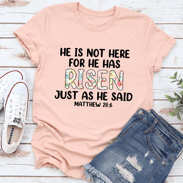 He Is Not Here For He Has Risen Tee Heather Prism Peach / S Peachy Sunday T-Shirt