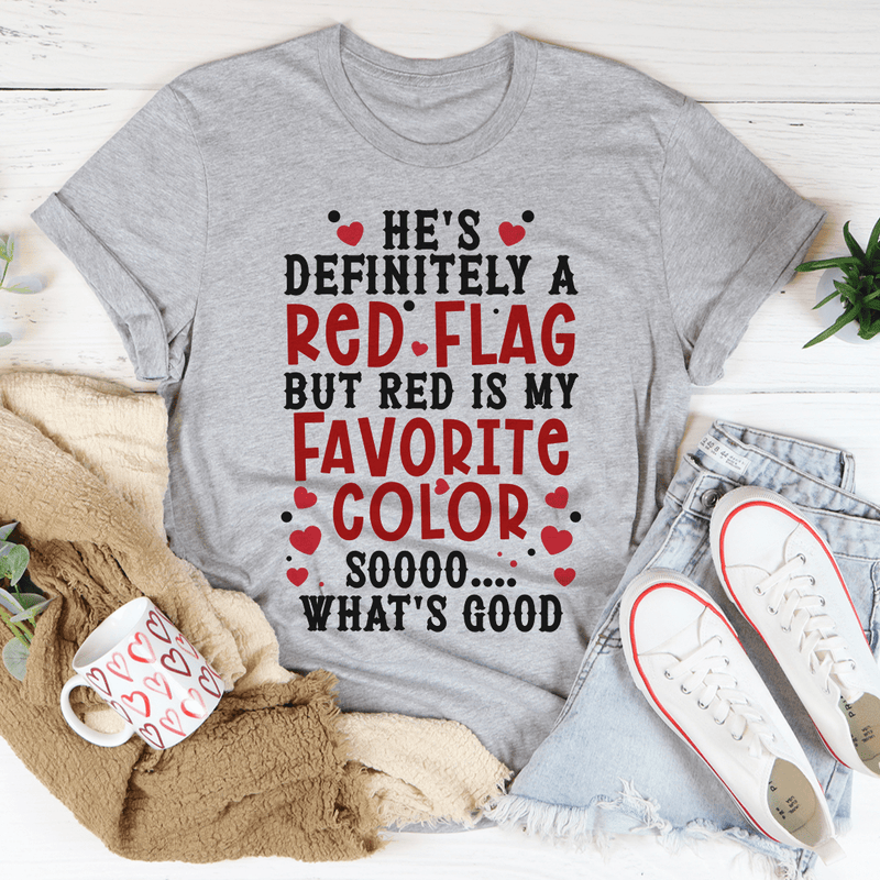 He's A Red Flag Tee Athletic Heather / S Peachy Sunday T-Shirt