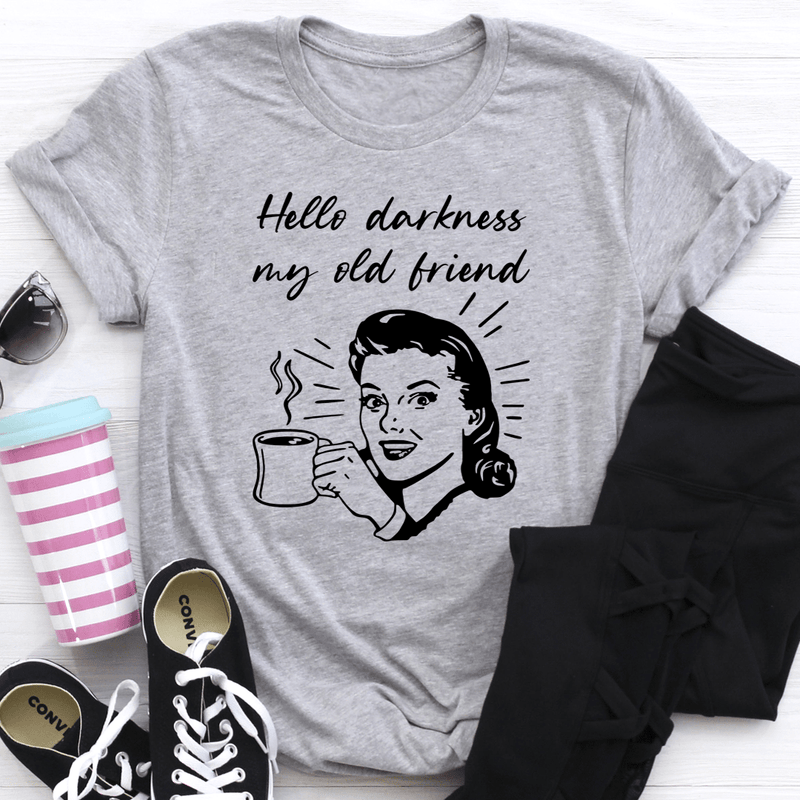 Hello Darkness My Old Friend Coffee Tee Athletic Heather / S Peachy Sunday T-Shirt