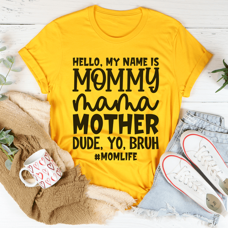 Hello My Name Is Mommy Tee Mustard / S Peachy Sunday T-Shirt