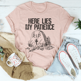 Here Lies My Patience Tee Peachy Sunday T-Shirt