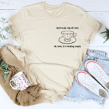 Here's My Cup Of Care Tee Peachy Sunday T-Shirt