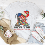 Here's To The Ones Who Didn't Make It Back Home Tee Ash / S Peachy Sunday T-Shirt