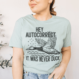 Hey Autocorrect It Was Never Duck Tee Heather Prism Dusty Blue / S Peachy Sunday T-Shirt