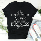 Hey I Found Your Nose Tee Black Heather / S Peachy Sunday T-Shirt