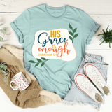 His Grace Is Enough Tee Heather Prism Dusty Blue / S Peachy Sunday T-Shirt