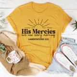 His Mercies Are New Every Morning Tee Mustard / S Peachy Sunday T-Shirt