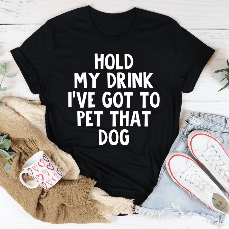 Hold My Drink I've Got To Pet That Dog Tee Black Heather / S Peachy Sunday T-Shirt