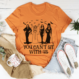 Horror Divas You Can't Sit With Us Tee Burnt Orange / S Peachy Sunday T-Shirt