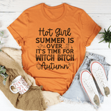 Hot Girl Summer Is Over It's Time For Witch B Autumn Tee Peachy Sunday T-Shirt