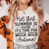 Hot Girl Summer Is Over It's Time For Witch B Autumn Tee Tan / S Peachy Sunday T-Shirt