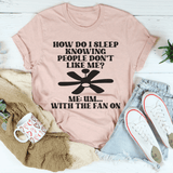 How Do I Sleep Knowing People Don't Like Me Tee Heather Prism Peach / S Peachy Sunday T-Shirt