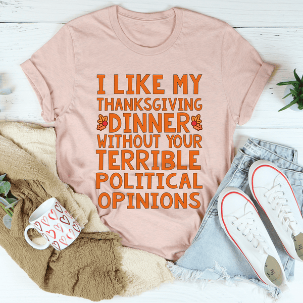 How I Like My Thanksgiving Dinner Tee Heather Prism Peach / S Peachy Sunday T-Shirt