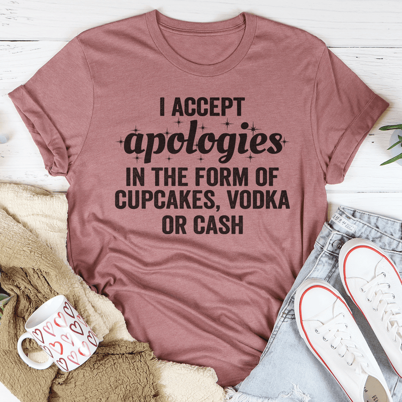 I Accept Apologies Tee Mauve / S Peachy Sunday T-Shirt