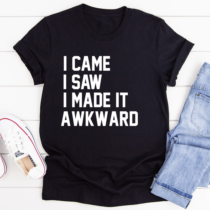 I Came I Saw I Made It Awkward Black Heather / S Peachy Sunday T-Shirt