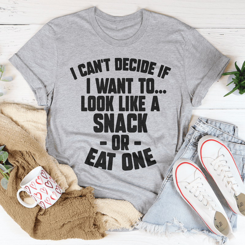 I Can't Decide If I Want To Look Like A Snack Or Eat One Tee Peachy Sunday T-Shirt