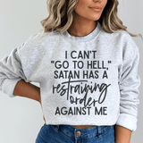 I Can't Go To Hell Sweatshirt Sport Grey / S Peachy Sunday T-Shirt