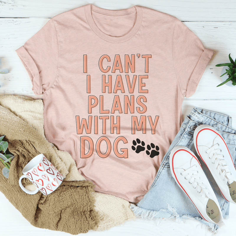 I Can't I Have Plans With My Dog Tee Heather Prism Peach / S Peachy Sunday T-Shirt