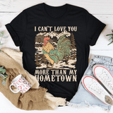 I Can't Love You More Than My Hometown Tee Black Heather / S Peachy Sunday T-Shirt