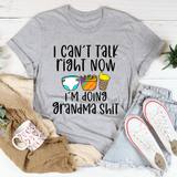 I Can't Talk Right Now I'm Doing Grandma Stuff Tee Athletic Heather / S Peachy Sunday T-Shirt