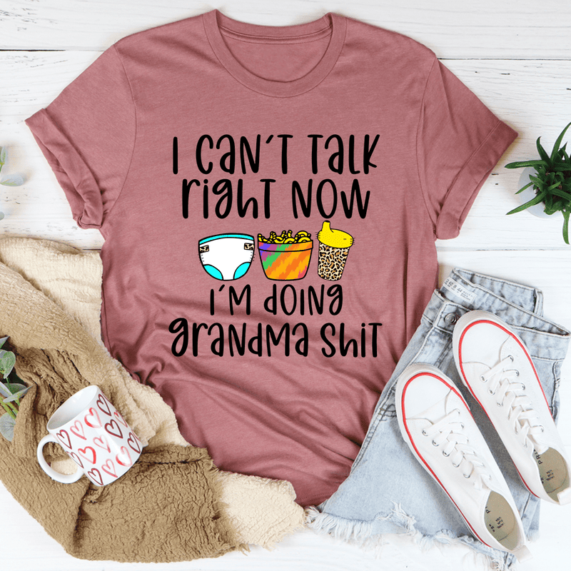 I Can't Talk Right Now I'm Doing Grandma Stuff Tee Mauve / S Peachy Sunday T-Shirt