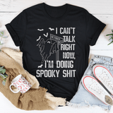I Can't Talk Right Now Spooky Tee Peachy Sunday T-Shirt