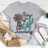 I'd Rather Be Farming Tee Athletic Heather / S Peachy Sunday T-Shirt