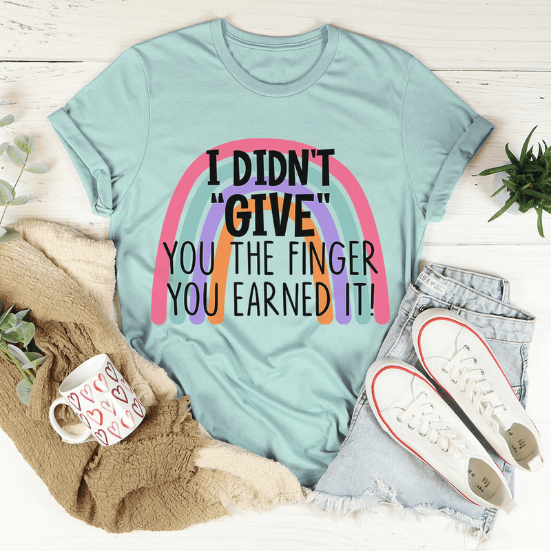 I Didn't Give You The Finger Tee Heather Prism Ice Blue / S Peachy Sunday T-Shirt