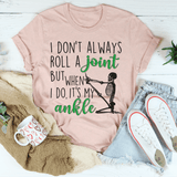 I Don't Always Roll A Joint Skull Tee Heather Prism Peach / S Peachy Sunday T-Shirt