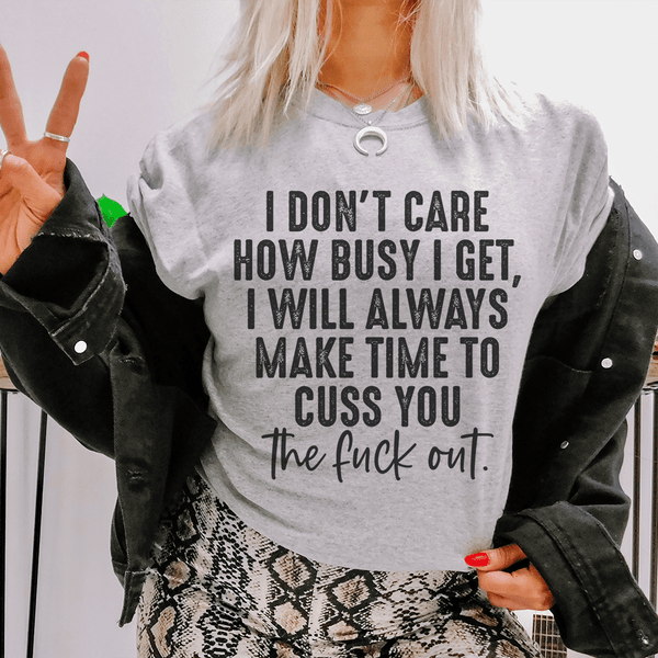 I Don't Care How Busy I Get Tee Athletic Heather / S Peachy Sunday T-Shirt