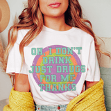 I Don't Drink Tee Pink / S Peachy Sunday T-Shirt