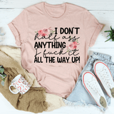 I Don't Half-Ass Anything Tee Heather Prism Peach / S Peachy Sunday T-Shirt