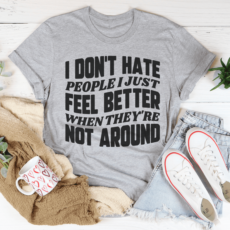 I Don't Hate People Tee Peachy Sunday T-Shirt