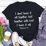 I Don't Have It All Together Tee Black Heather / S Peachy Sunday T-Shirt