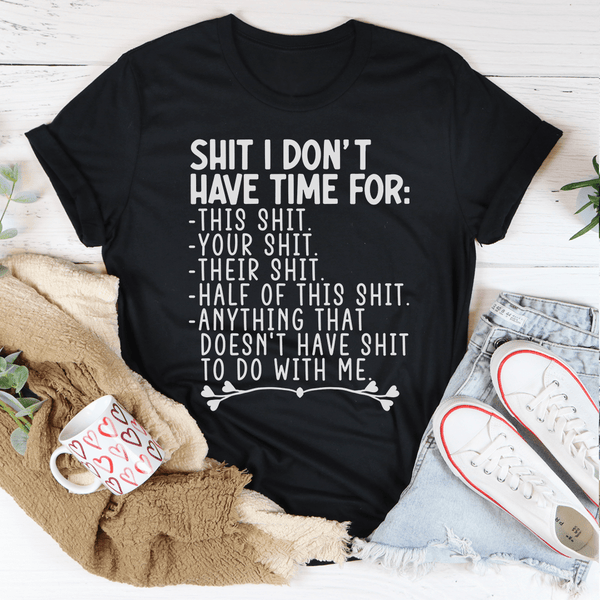 I Don't Have Time Tee Black Heather / S Peachy Sunday T-Shirt