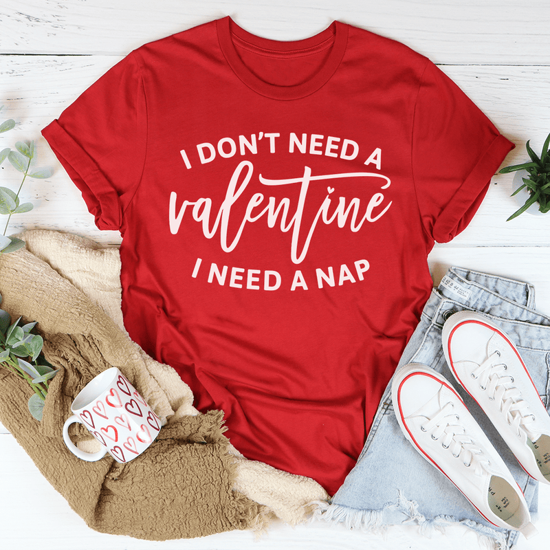 I Don't Need A Valentine Tee Red / S Peachy Sunday T-Shirt