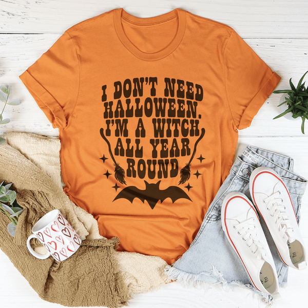 I Don't Need Halloween Tee Peachy Sunday T-Shirt