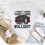 I Don't Need Tarot Cards Tee Ash / S Peachy Sunday T-Shirt