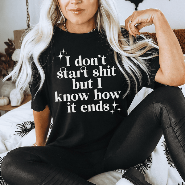 I Don't Start But I Know How It Ends Tee Black Heather / S Peachy Sunday T-Shirt