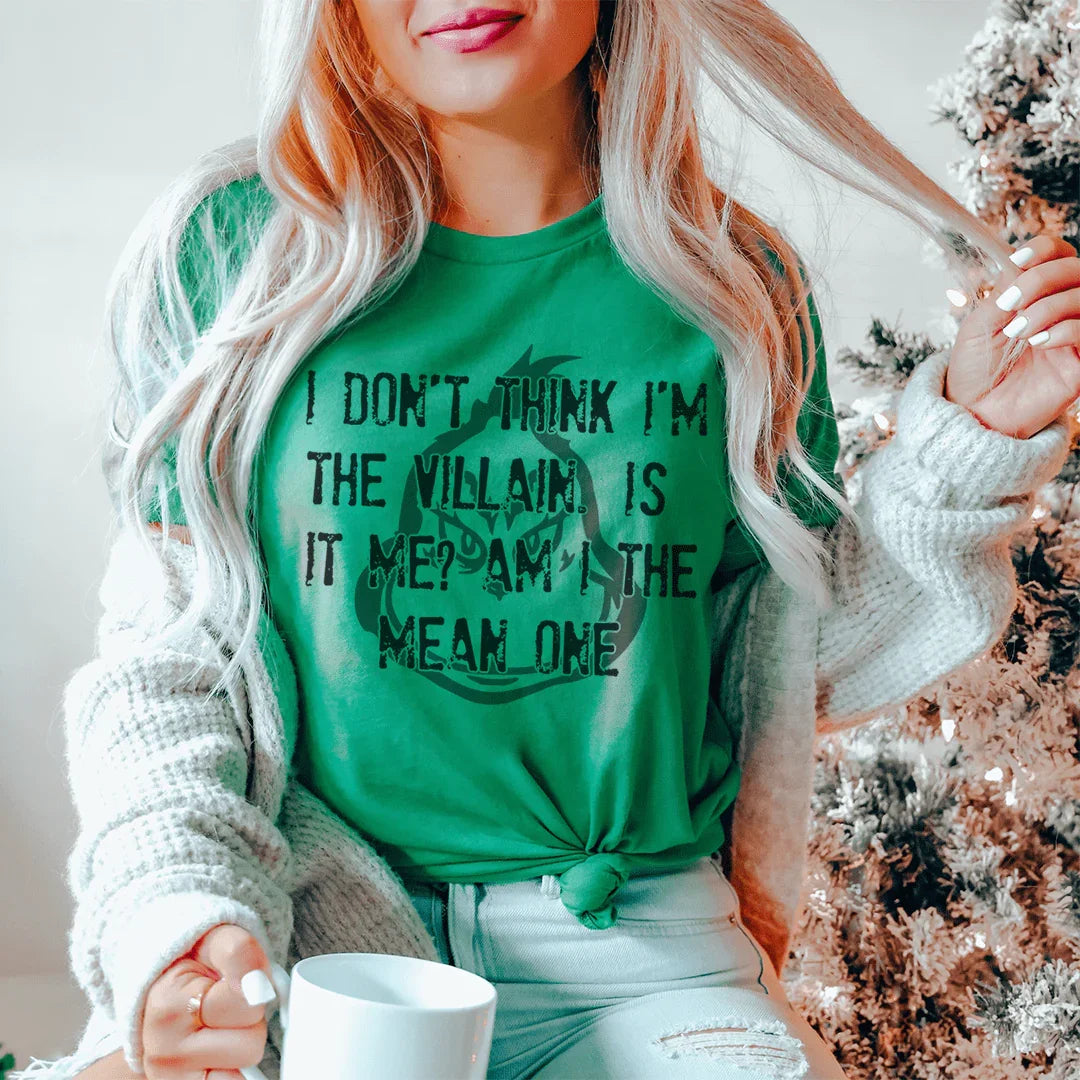 I Don't Think I'm The Villain Tee Heather Kelly / S Printify T-Shirt T-Shirt