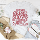 I Don't Watch Crime Shows Tee Peachy Sunday T-Shirt