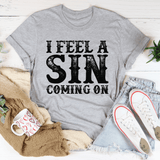 I Feel A Sin Coming On Tee Athletic Heather / S Peachy Sunday T-Shirt