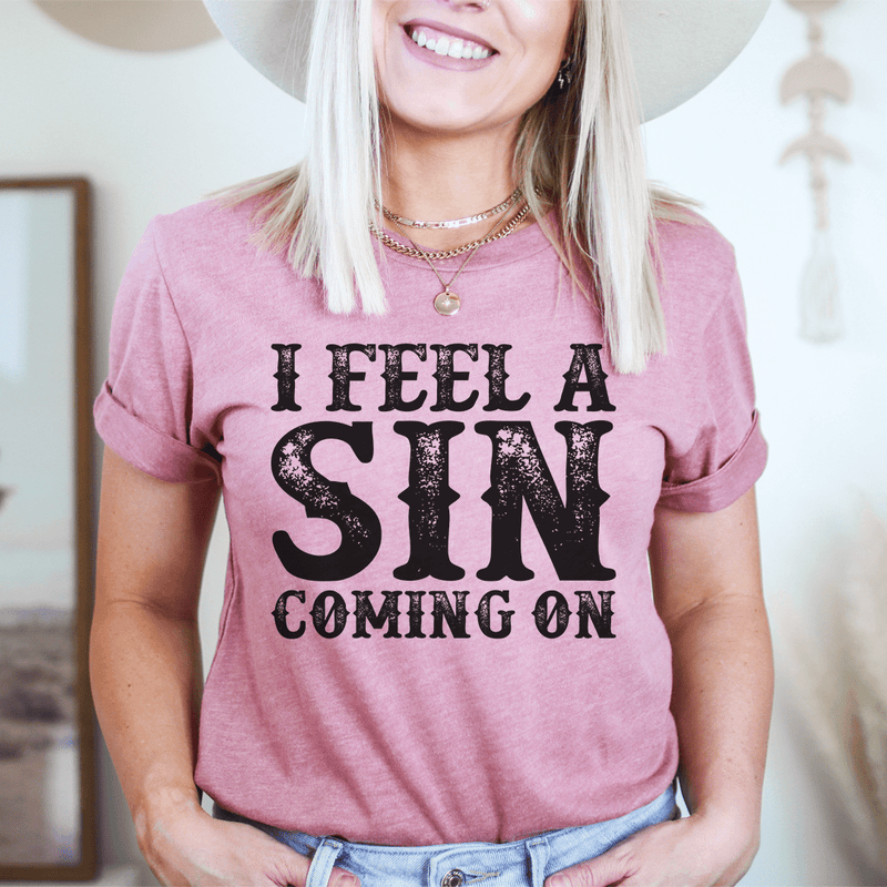 I Feel A Sin Coming On Tee Mauve / S Peachy Sunday T-Shirt