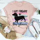 I Got Friends In Low Places Tee Heather Prism Peach / S Peachy Sunday T-Shirt