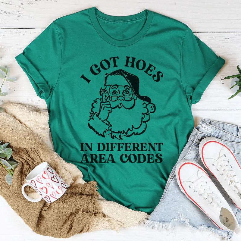 I Got Hoes In Different Area Codes Tee