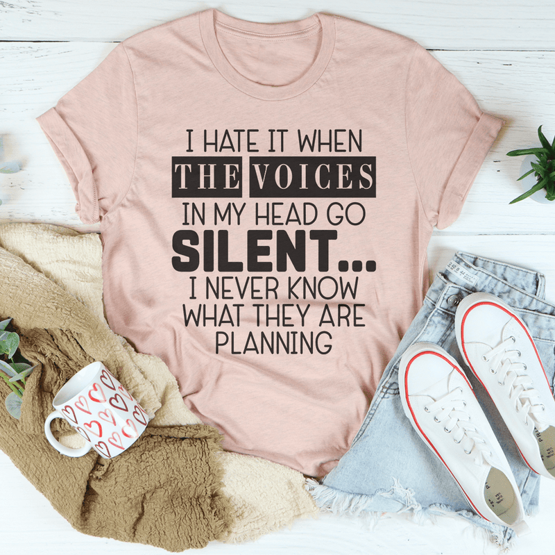 I Hate It When The Voices In My Head Go Silent Tee Heather Prism Peach / S Peachy Sunday T-Shirt