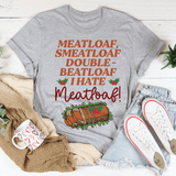 I Hate Meatloaf Tee Athletic Heather / S Peachy Sunday T-Shirt