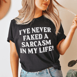 I Have Never Faked A Sarcasm Tee Black Heather / S Peachy Sunday T-Shirt
