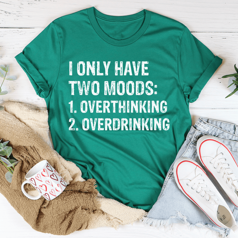 I Have Two Moods Tee Kelly / S Peachy Sunday T-Shirt
